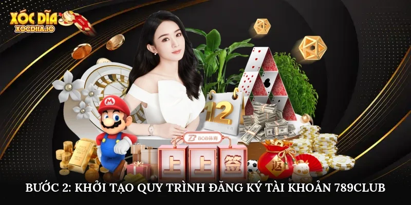 Bước 2: Khởi tạo quy trình đăng ký tài khoản 789club