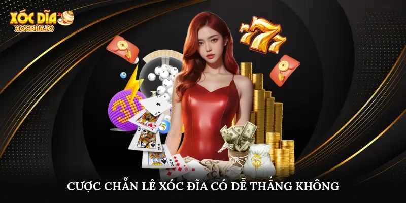 Cược chẵn lẻ xóc đĩa có dễ thắng không