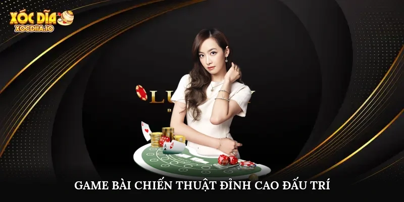 Game bài chiến thuật đỉnh cao đấu trí