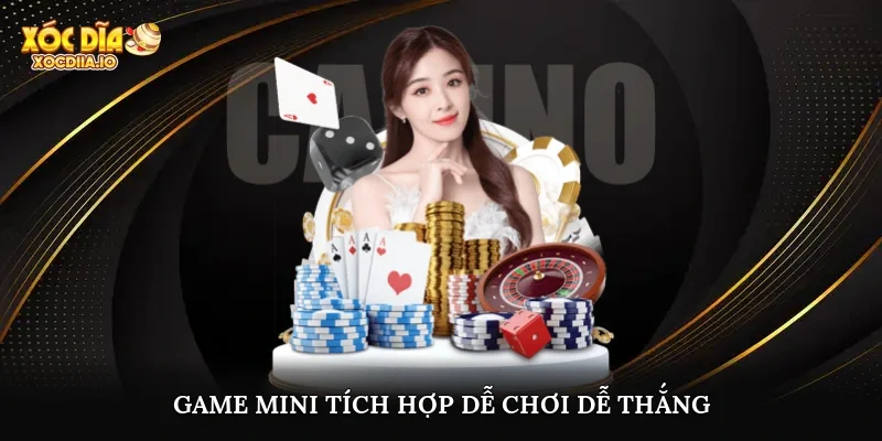 Game mini tích hợp, dễ chơi, dễ thắng