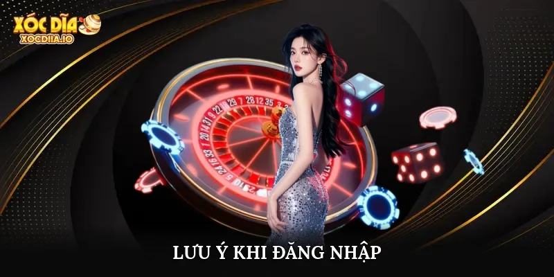 Lưu ý khi đăng nhập