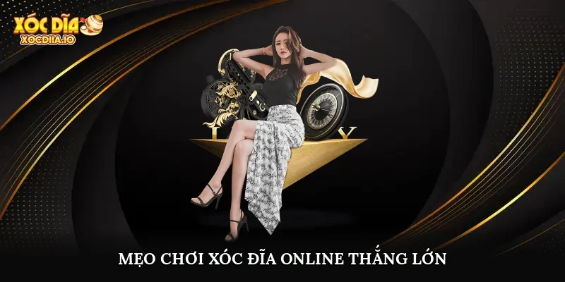 Mẹo chơi xóc đĩa online thắng lớn