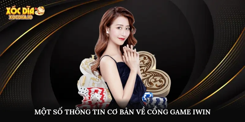 Một số thông tin cơ bản về cổng game iwin