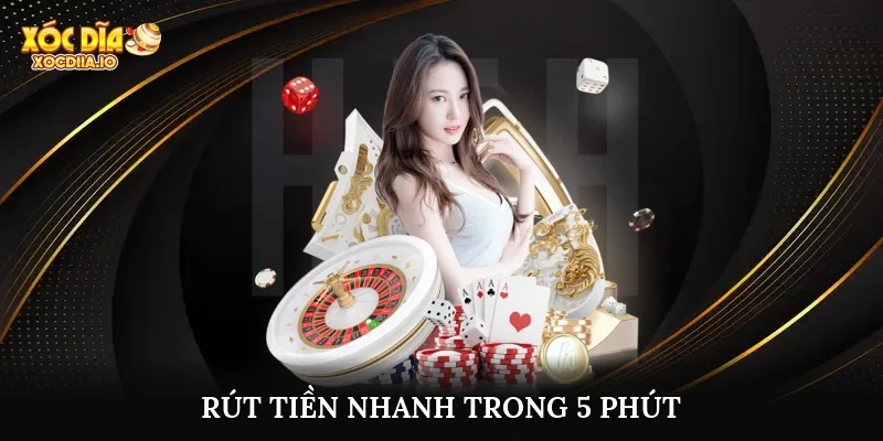 Rút tiền nhanh trong 5 phút