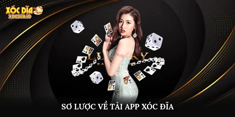 Sơ lược về tải app xóc đĩa