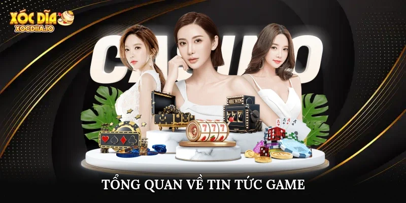 Tổng quan về tin tức game